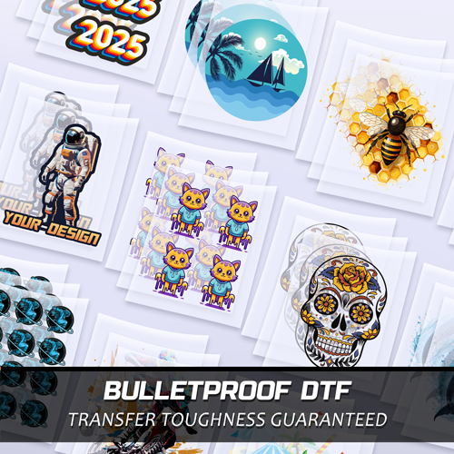 Bulletproof DTF Transfers